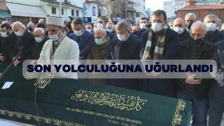 Davutoğlu'nun kayınpederi son yolculuğuna uğurlandı