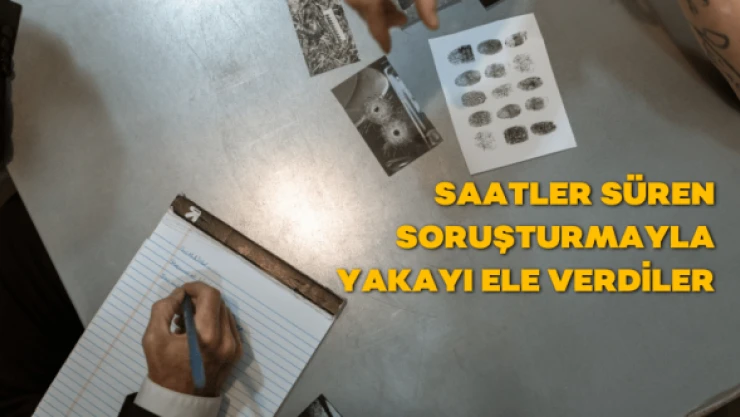 Saatler süren cinayet soruşturması sonuçlandı!