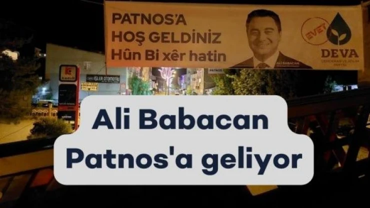 Ali Babacan Patnos'a geliyor!