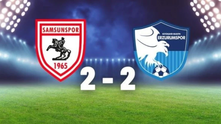 Erzurumspor FK: 2 - Yılport Samsunspor: 2