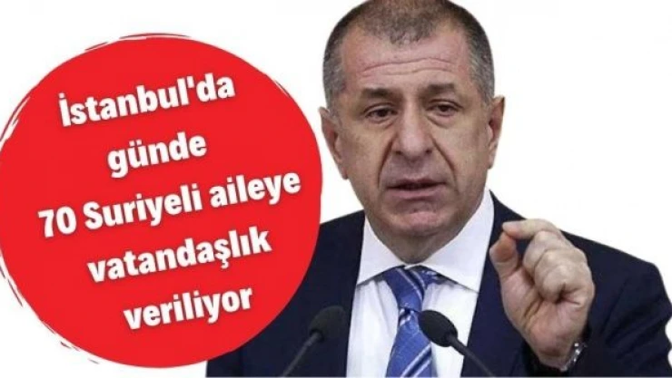 Ümit Özdağ'dan çarpıcı iddia: "İstanbul'da günde 70 Suriyeli aileye vatandaşlık veriliyor"