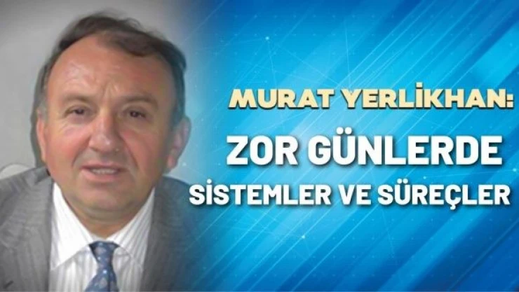 KOBİ Danışmanı Murat Yerlikhan yazdı...