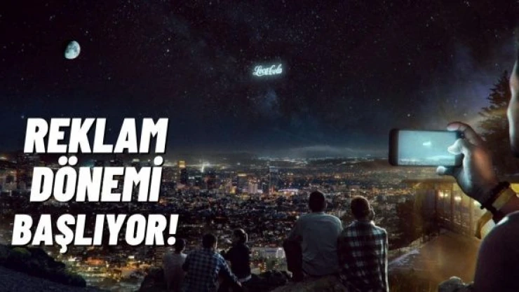Uzayda reklam dönemi başlıyor!