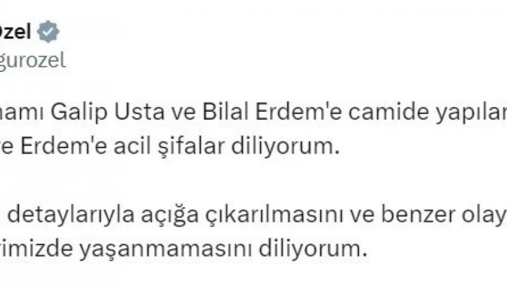 CHP Genel Başkanı Özel: 'Fatih Camii İmamı Galip Usta ve Bilal Erdem'e camide yapılan saldırıyı kınıyorum'