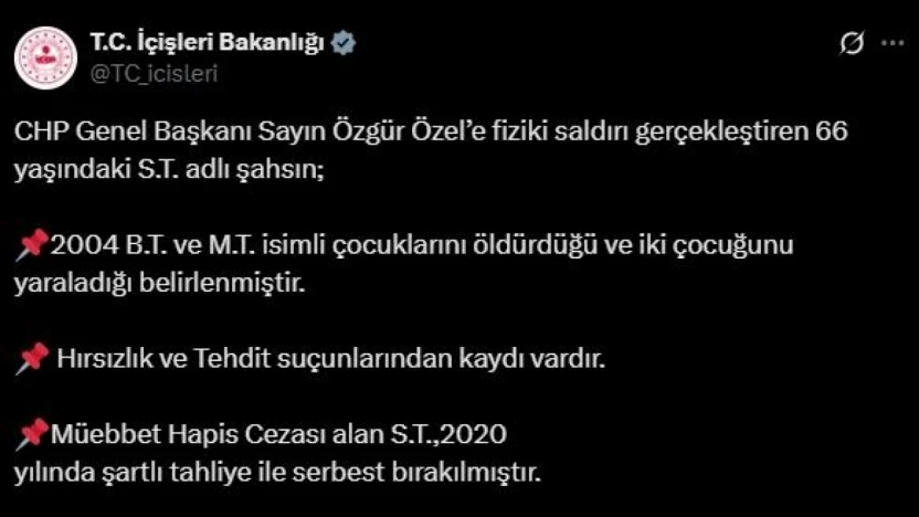 İçişleri Bakanlığı, Özel'e saldıran şahsın 2020'de şartlı tahliye ile serbest kaldığını açıkladı